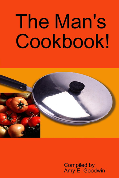 The Man's Cookbook!