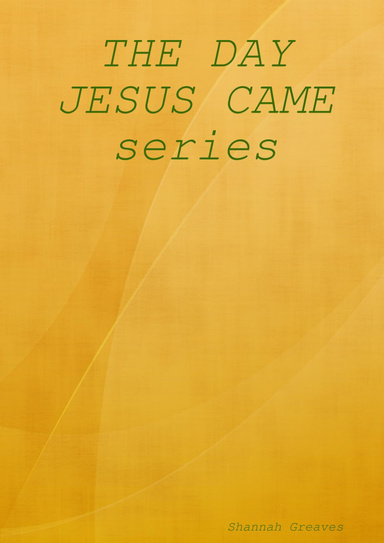 The day Jesus came