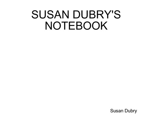 SUSAN DUBRY'S NOTEBOOK