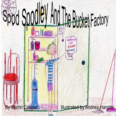Spod Spodley and the Bucket Factory
