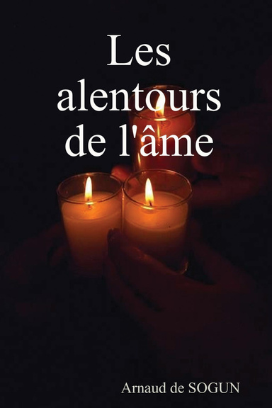 Les alentours de l'âme