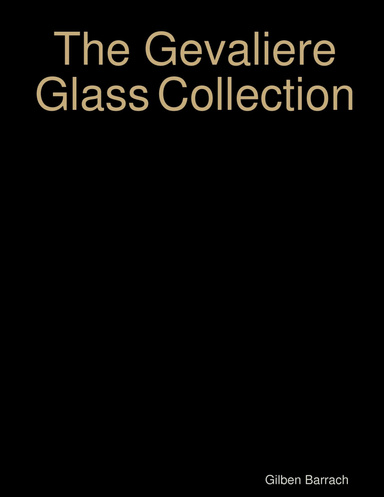 The Gevaliere Glass Collection
