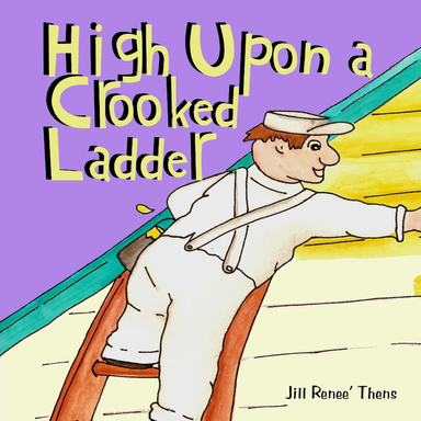 High Upon a Crooked Ladder
