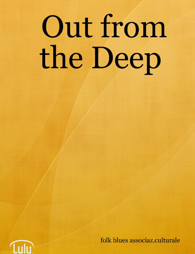Out from the Deep