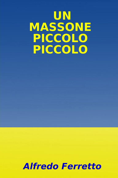 UN  MASSONE  PICCOLO  PICCOLO