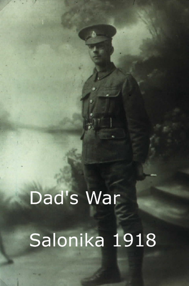 Dad's War - Salonika 1918