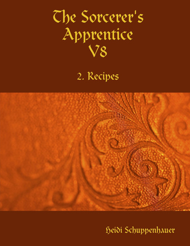 The Sorcerer's Apprentice V8: 2. Recipes