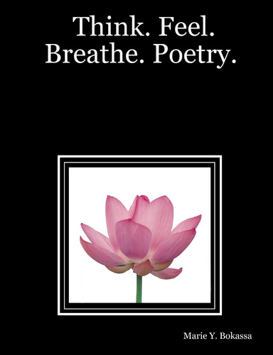Think. Feel. Breathe. Poetry.