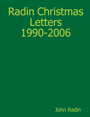 Radin Christmas Letters, 1990-2006