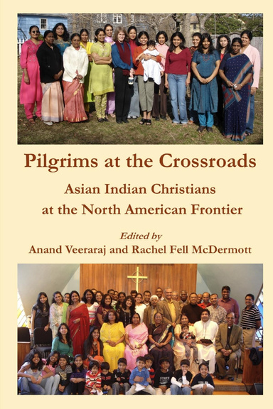 Pilgrims at the Crossroads, Asian Indian Christians at the North American Frontier