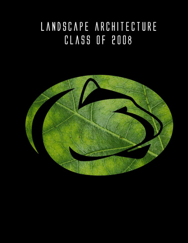 Penn State Landscape Architecture Yearbook 2008