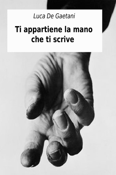 La mano che scrive ti appartiene