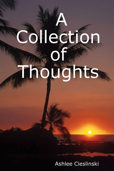 A Collection of Thoughts