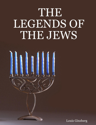 THE LEGENDS OF THE JEWS