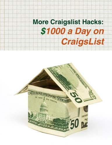 More Craigslist Hacks: $1000 a Day on Craigslist