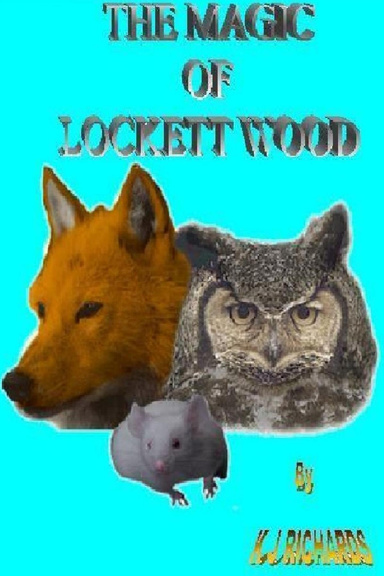 The Magic of Lockett Wood