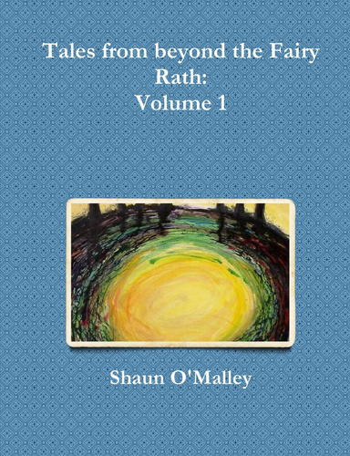 Tales from beyond the Fairy Rath