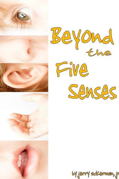 Beyond the Five Senses