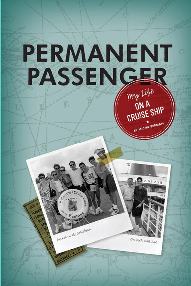 Permanent Passenger: My Life on a Cruise Ship