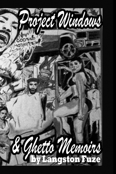 Project Windows & Ghetto Memoirs
