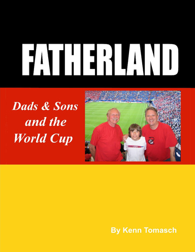 Fatherland: Dads & Sons and the World Cup