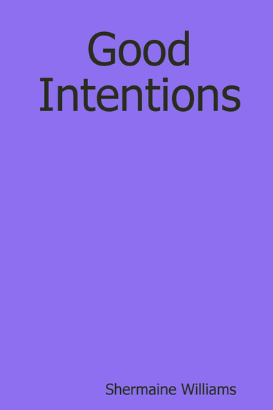 Good Intentions