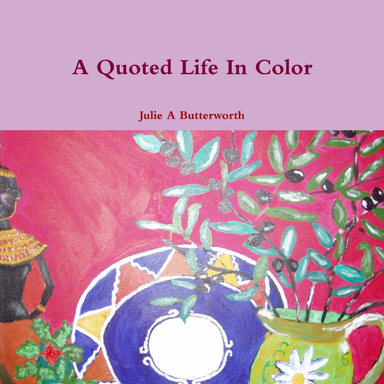 A Quoted Life In Color