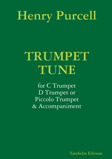 TRUMPET TUNE for C Trumpet, D Trumpet or Piccolo Trumpet & Accompaniment