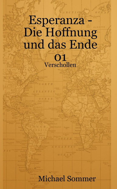 Esperanza - Die Hoffnung und das Ende     01 - Verschollen