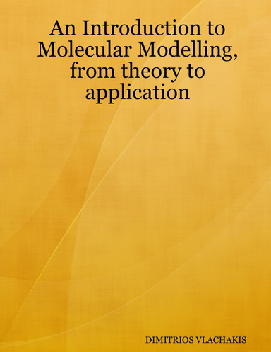 An Introduction to Molecular Modelling, from theory to application