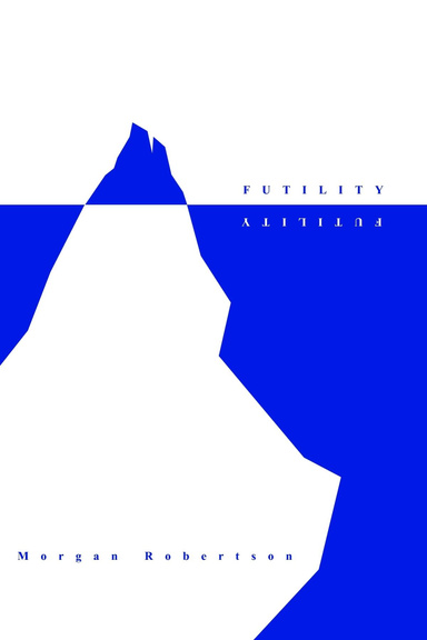 FUTILITY (The Titanic Disaster Predicted)