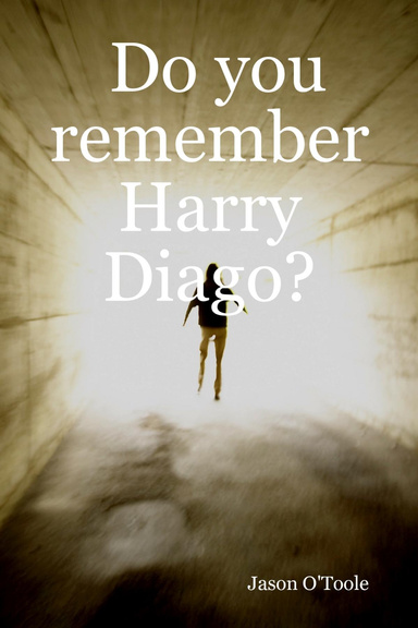 Do you remember Harry Diago?