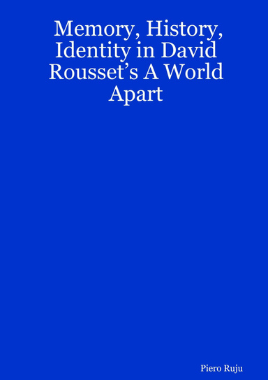 Memory, History, Identity in David Rousset’s A World Apart