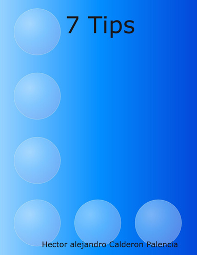 7 Tips