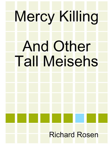 Mercy Killing And Other Tall Meisehs