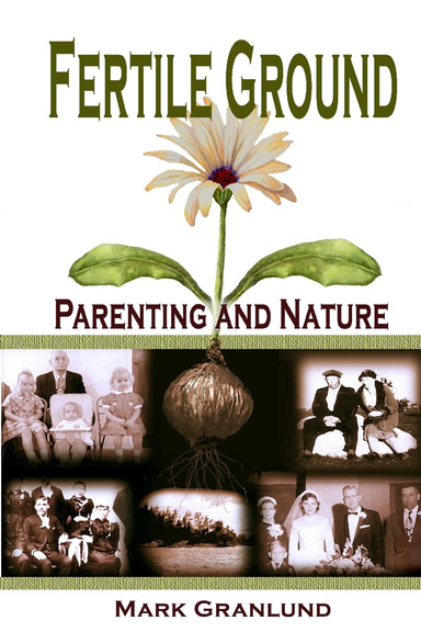 Fertile Ground: Parenting and Nature