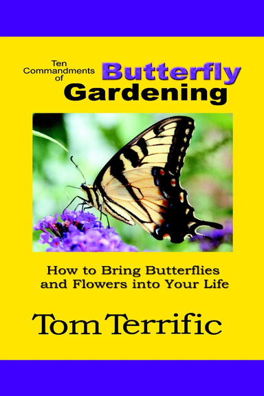 Ten Commandments of Butterfly Gardening
