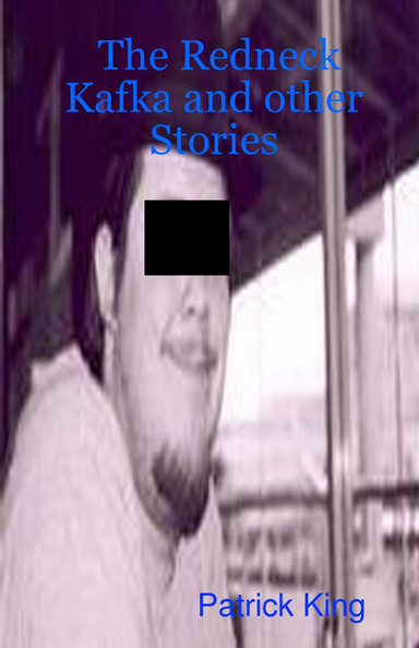 The Redneck Kafka and other Stories