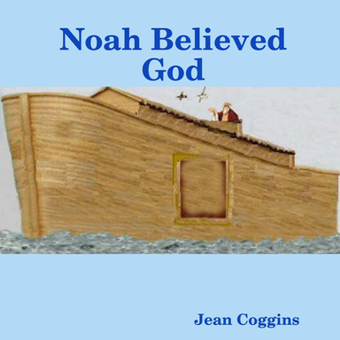 Noah Believed God