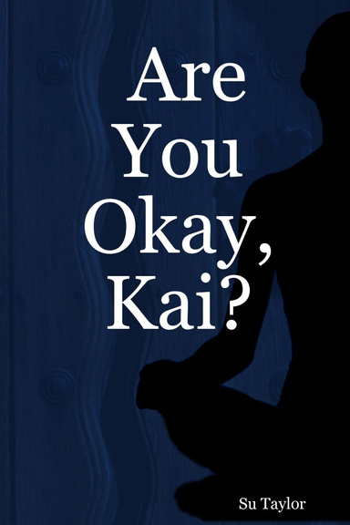 Are You Okay, Kai?