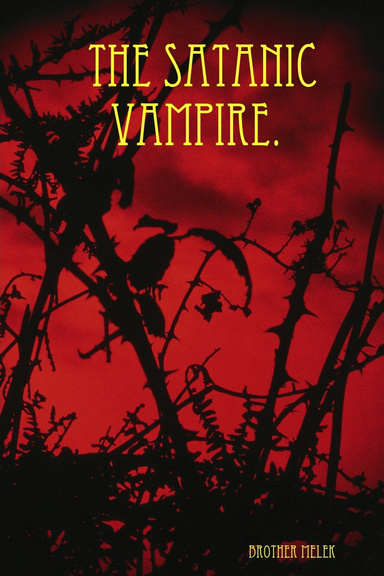 The Satanic Vampire.