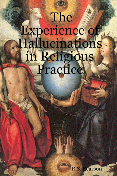 The Experience of Hallucinations in Religious Practice