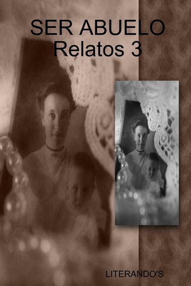 SER ABUELO Relatos 3
