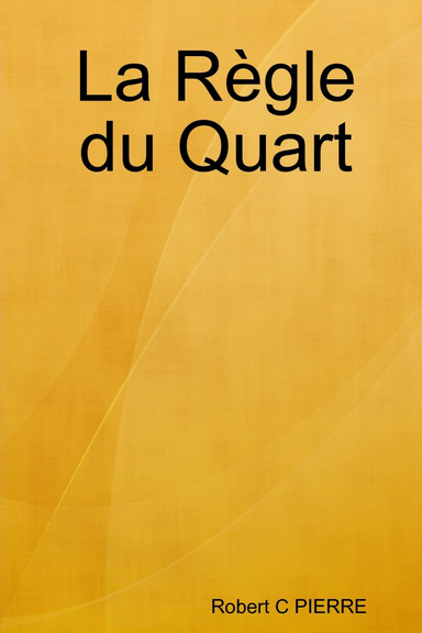 La Règle du Quart