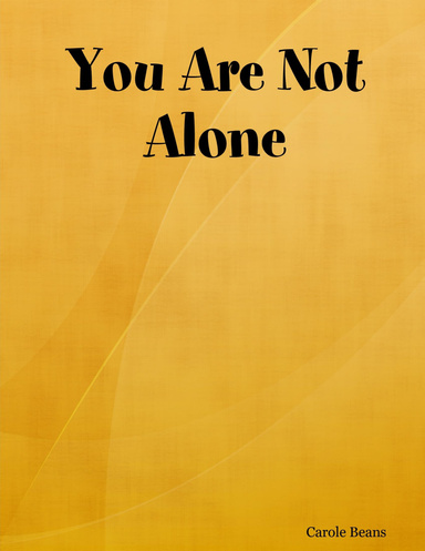 You Are Not Alone