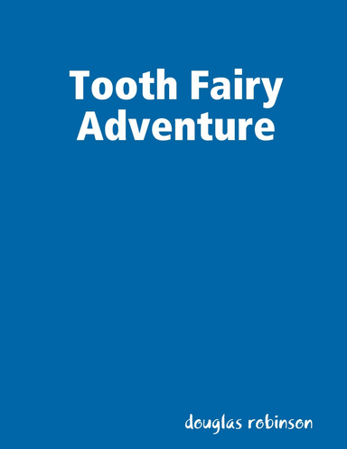 Tooth Fairy Adventure