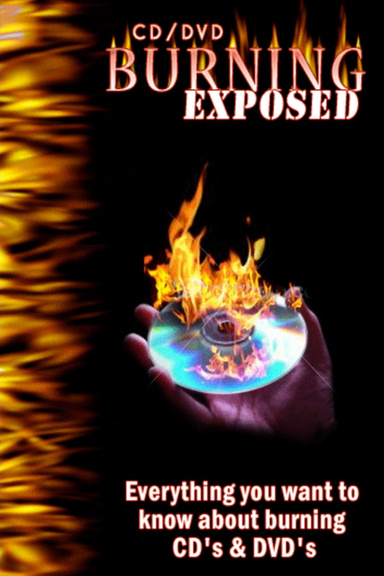 CD/DVD Burning Exposed!