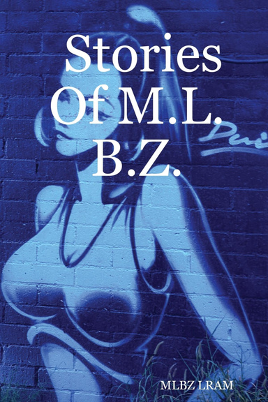 Stories Of M.L.B.Z.