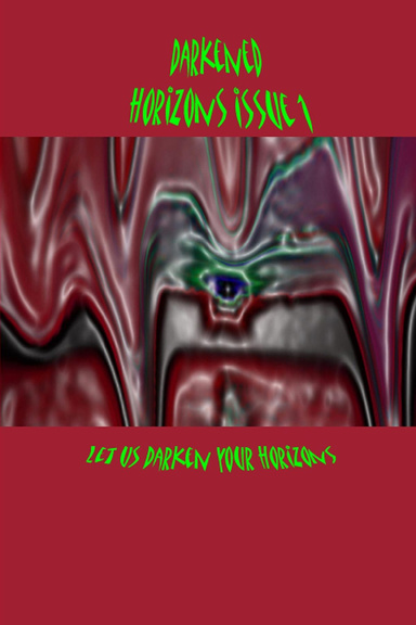 Darkened Horizons Issue 1