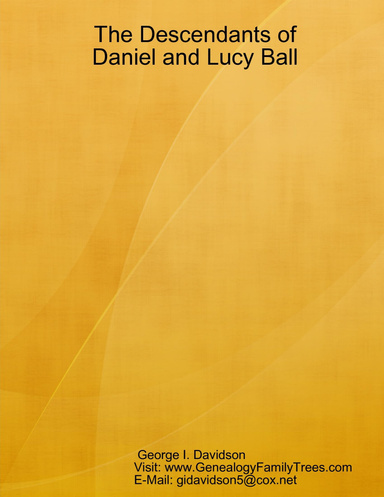 The Descendants of Daniel and Lucy Ball